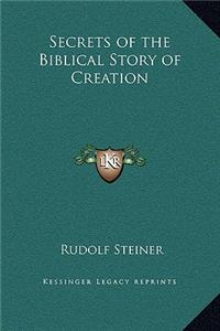 Secrets of the Biblical Story of Creation