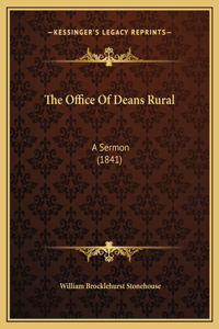 The Office Of Deans Rural: A Sermon (1841)