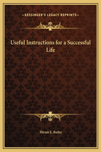 Useful Instructions for a Successful Life