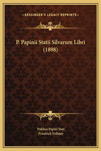 P. Papinii Statii Silvarum Libri (1898)