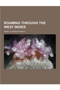 Roaming Through the West Indies