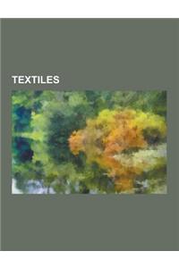 Textiles: African Textiles, Alnage, Baldachin, Bamboo Textiles, Basha (Tarpaulin), Batting (Material), Beetling, Biotextile, Ble