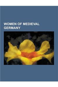 Women of Medieval Germany