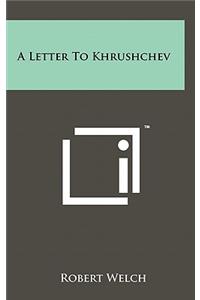 A Letter to Khrushchev
