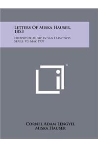 Letters of Miska Hauser, 1853
