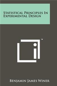 Statistical Principles In Experimental Design