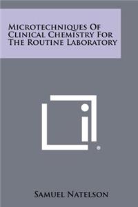 Microtechniques of Clinical Chemistry for the Routine Laboratory