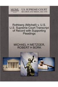 Rothberg (Mitchell) V. U.S. U.S. Supreme Court Transcript of Record with Supporting Pleadings
