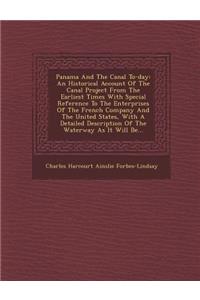 Panama and the Canal To-Day