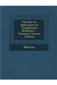 Fabvlarvm Babrianarvm Paraphrasis Bodleiana