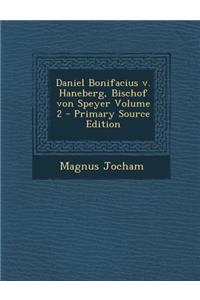 Daniel Bonifacius V. Haneberg, Bischof Von Speyer Volume 2