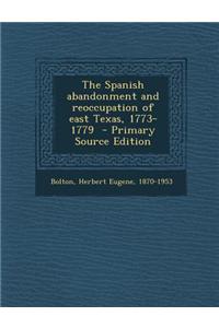 The Spanish Abandonment and Reoccupation of East Texas, 1773-1779