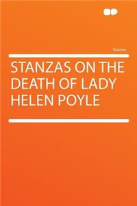 Stanzas on the Death of Lady Helen Poyle