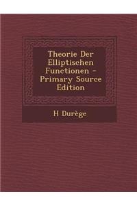 Theorie Der Elliptischen Functionen
