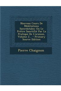 Nouveau Cours de Meditations Sacerdotales