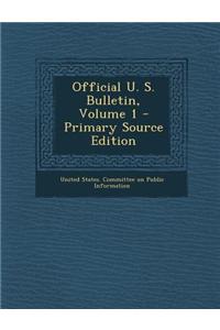 Official U. S. Bulletin, Volume 1