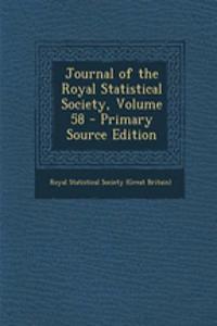 Journal of the Royal Statistical Society, Volume 58