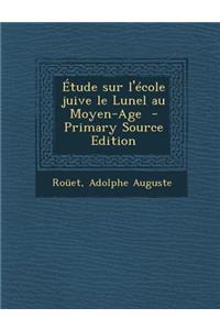 Étude sur l'école juive le Lunel au Moyen-Age