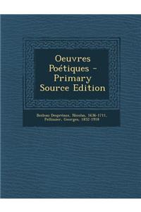 Oeuvres Poetiques - Primary Source Edition