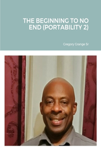 Beginning to No End (Portability 2)