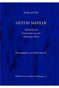 Gustav Mahler Erinnerungen Und Eindrucke Aus Den Hamburger Jahren