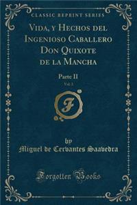 Vida, y Hechos del Ingenioso Caballero Don Quixote de la Mancha, Vol. 3