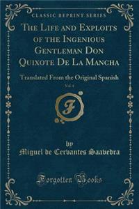 The Life and Exploits of the Ingenious Gentleman Don Quixote de la Mancha, Vol. 4