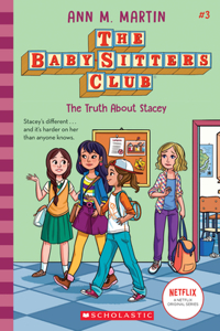 Truth about Stacey (the Baby-Sitters Club #3)