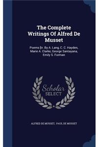 The Complete Writings Of Alfred De Musset