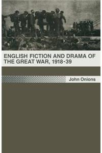 English Fiction and Drama of the Great War, 1918-39