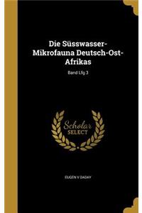 Süsswasser-Mikrofauna Deutsch-Ost-Afrikas; Band Lfg 3