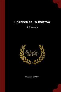 Children of To-Morrow