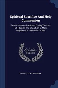 Spiritual Sacrifice And Holy Communion