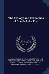 The Ecology and Economics of Oneida Lake Fish