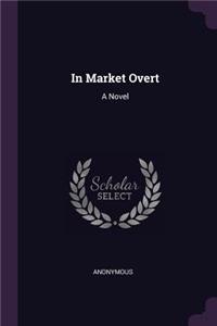 In Market Overt