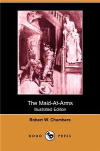 Maid-At-Arms (Illustrated Edition) (Dodo Press)