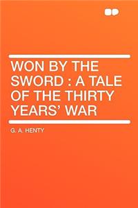 Won by the Sword