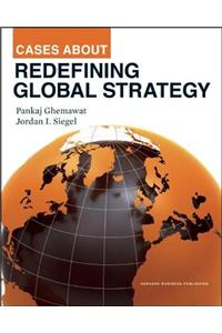 Cases about Redefining Global Strategy