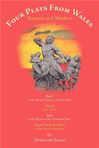 FOUR PLAYS FROM WALES Ancient and Modern