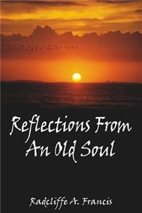 Reflections From An Old Soul