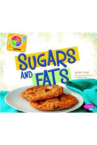 Sugars and Fats