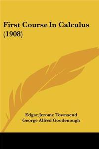 First Course In Calculus (1908)