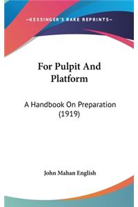 For Pulpit and Platform
