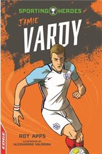 EDGE: Sporting Heroes: Jamie Vardy