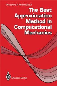 Best Approximation Method in Computational Mechanics