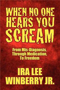 When No One Hears You Scream