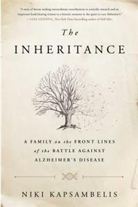 The Inheritance: A Family on the Front Lines of the Battle Against Alzheimer's Disease
