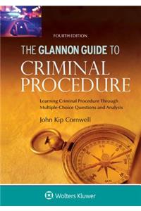 Glannon Guide to Criminal Procedure