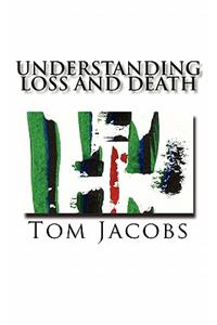 Understanding Loss and Death