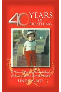 40 Years of Breathing